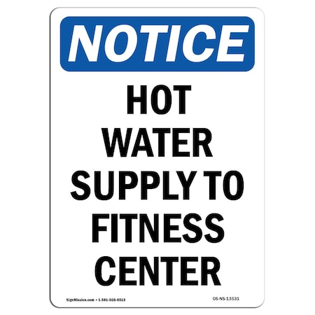 OSHA Notice Sign, Hot Water Supply To Fitness Center, 18in X 12in Aluminum